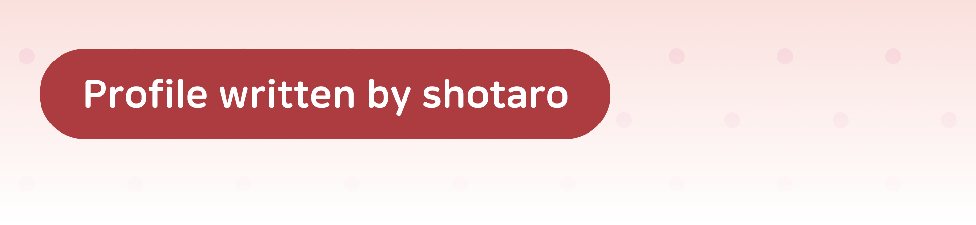 profile written by shotaro